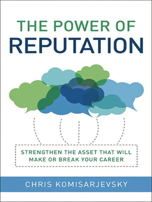 Title details for The Power of Reputation by Chris Komisarjevsky - Available